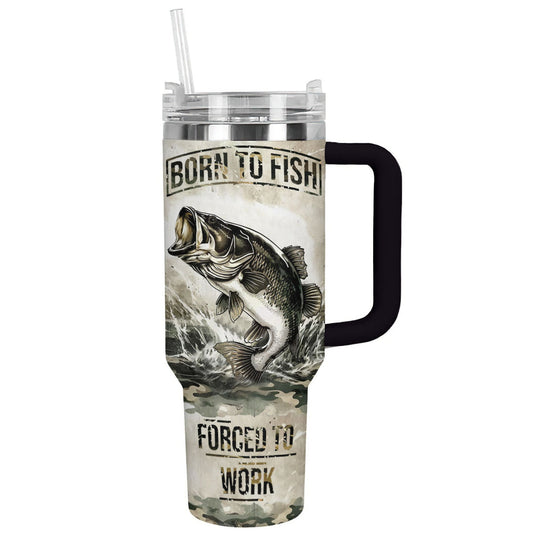 40 Oz Shineful Tumbler Geboren zum Fischen, zur Arbeit gezwungen