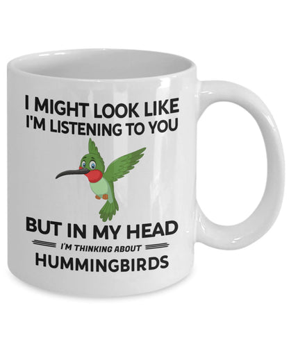 Hummingbird Gifts, Hummingbird Mug, Hummingbird Lover Gift, in My Head I'm Thinking About Hummingbirds, Hummingbird Owner Coffee Cup