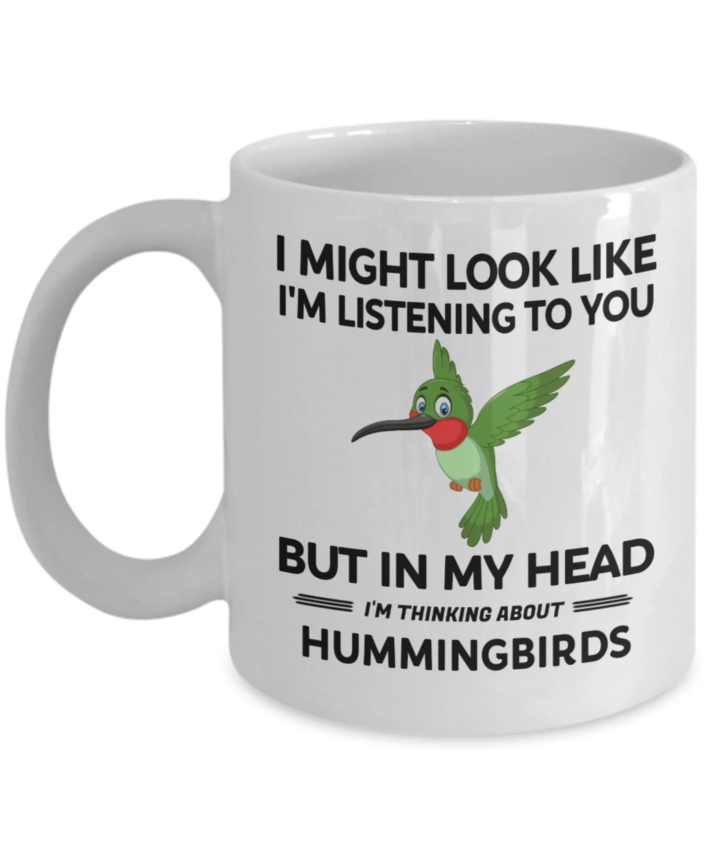 Hummingbird Gifts, Hummingbird Mug, Hummingbird Lover Gift, in My Head I'm Thinking About Hummingbirds, Hummingbird Owner Coffee Cup